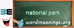 WordMeaning blackboard for national park